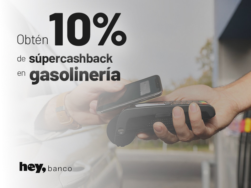 Hey Banco supercashback en gasolinería